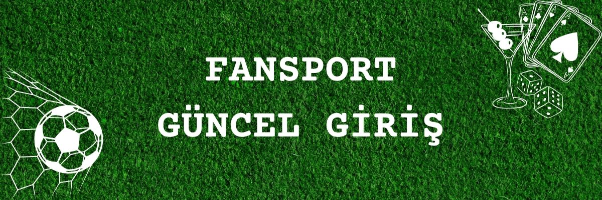 FANSPORT GÜNCEL GİRİŞ