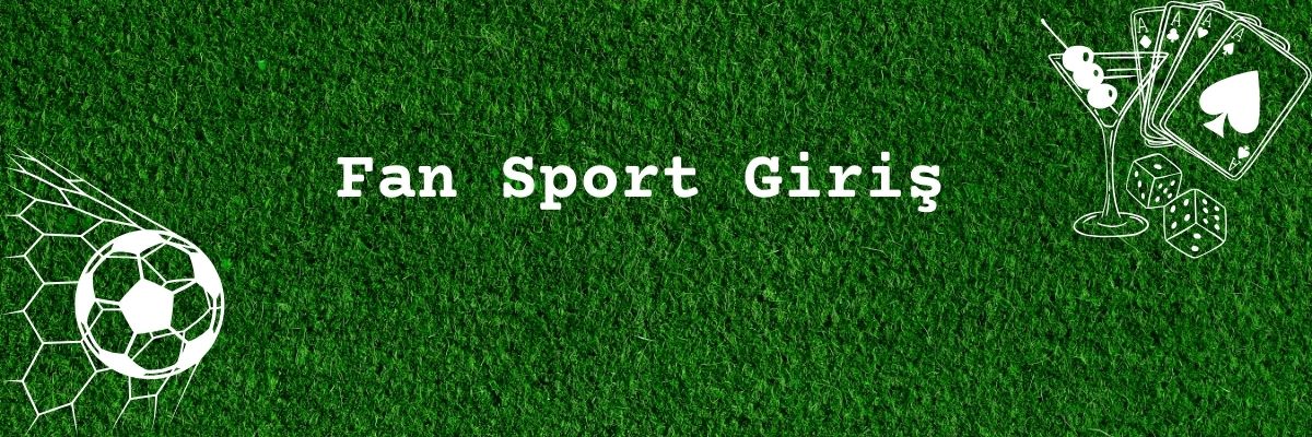 Fan Sport Giriş