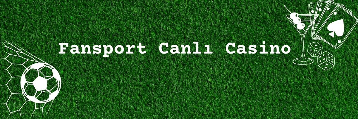 Fansport Canlı Casino