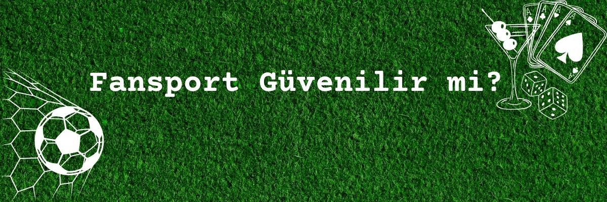 Fansport Güvenilir mi?
