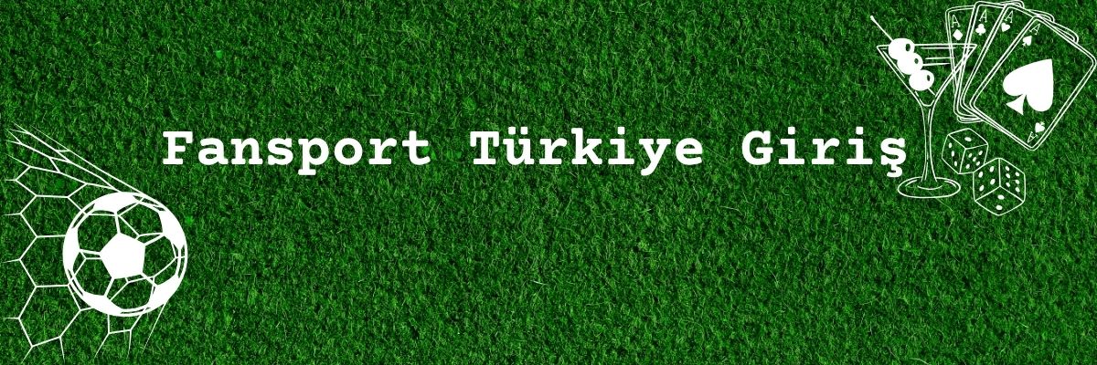 Fansport Türkiye Giriş