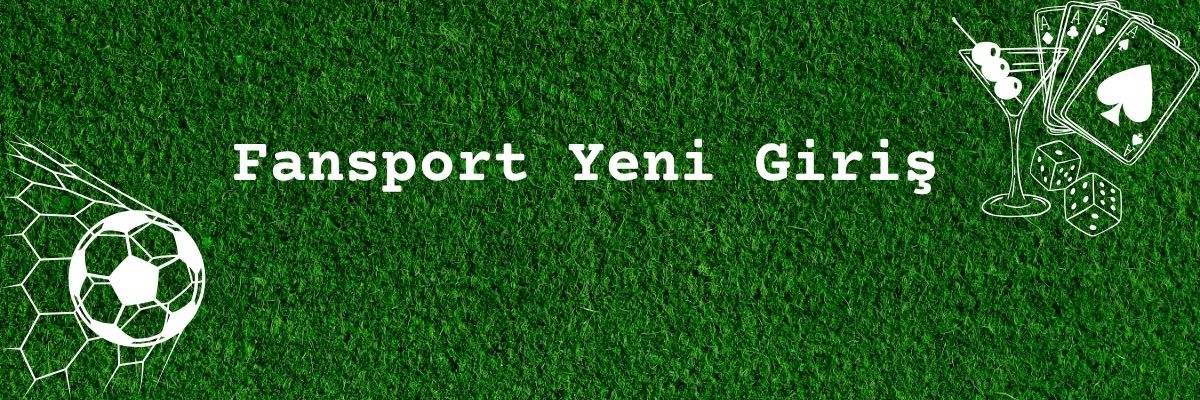 Fansport Yeni Giriş